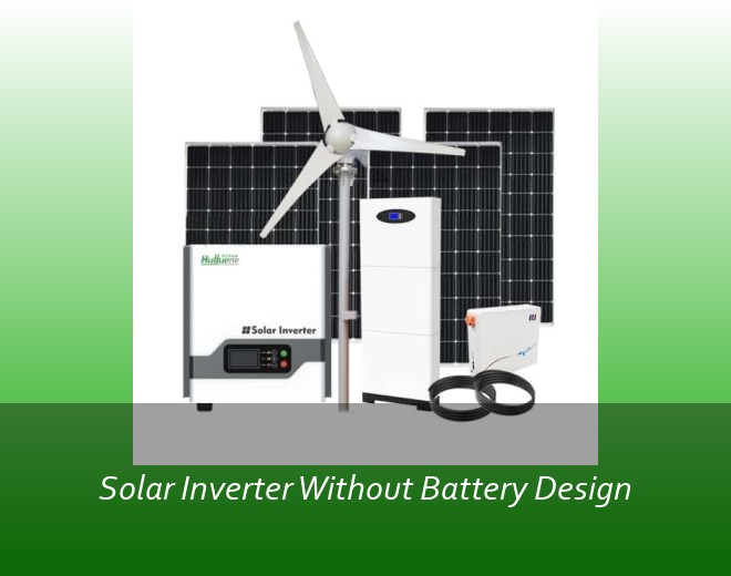 Solar Inverter Without Battery Design